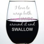 C & M Personal Gifts I Love To Wrap Both My Hands Around It And Swallow, Funny Stemless Wine Glass, Perfect For Bachelorette Parties, Brides Gift, Humorous Gag Gift for Women