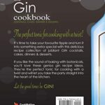 The Gin Cookbook: Cocktails, Cakes, Dinners & Desserts. The Perfect Tonic For Cooking With A Twist!