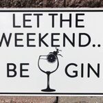 Toothsome Studios Let The Weekend Be Gin 12″ x 8″ Funny Tin Sign Home Bar Decor